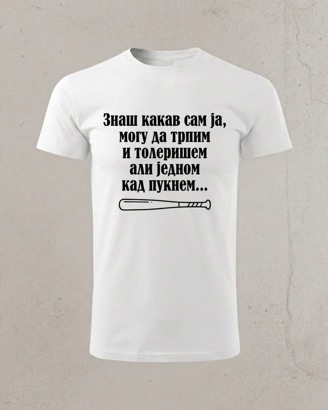 Znaš kakav sam ja...